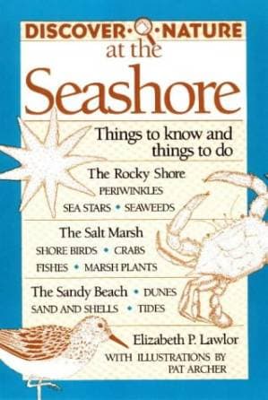 دانلود کتاب Discover Nature at the Seashore: Things to Know and Things to Do (Discover Nature Series)