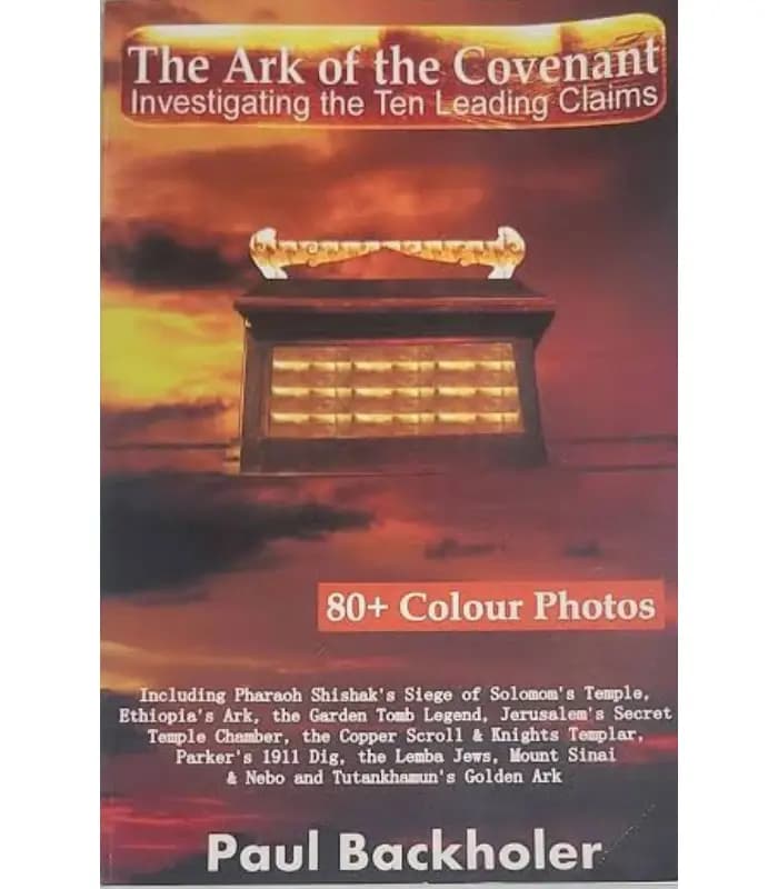 کتاب The Ark of the Covenant: Investigating the Ten Leading Claims (کشتی عهد؛ بررسی ۱۰ ادعای اصلی) اثر پل بک‌هولر – نسخه انگلیسی PDF
