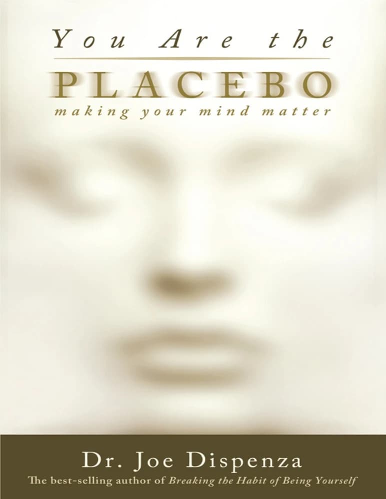 کتاب You Are the Placebo (تو دارونما هستی: قدرت ذهن خود را جدی بگیر) نسخه انگلیسی PDF | جو دیسپنزا
