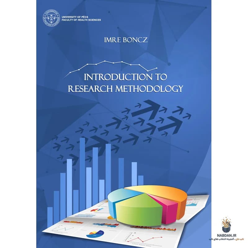 کتاب Introduction to Research Methodology (مقدمه‌ای بر روش‌شناسی تحقیق) نسخه انگلیسی PDF | ایمره بونکز