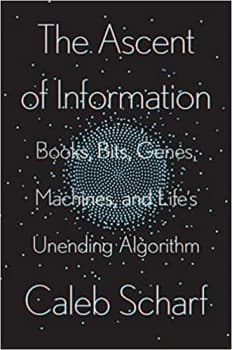 کتاب The Ascent of Information: Books, Bits, Genes, Machines, and Life’s Unending Algorithm