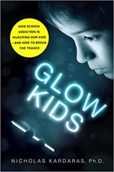 جلد سخت رنگی_کتاب Glow Kids: How Screen Addiction Is Hijacking Our Kids – and How to Break the Trance