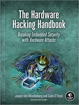 جلد سخت رنگی_کتاب The Hardware Hacking Handbook: Breaking Embedded Security with Hardware Attacks