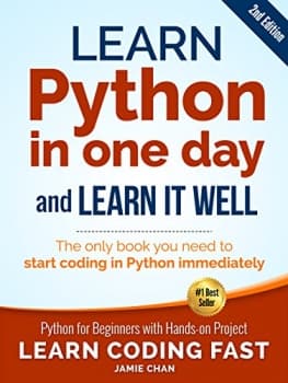 کتابPython (2nd Edition): Learn Python in One Day and Learn It Well. Python for Beginners with Hands-on Project. (Learn Coding Fast with Hands-On Project Book 1) — تصویر ۲