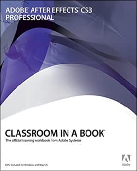 کتاب Adobe After Effects CS3 Professional Classroom in a Book: The Official Training Workbook from Adobe Systems