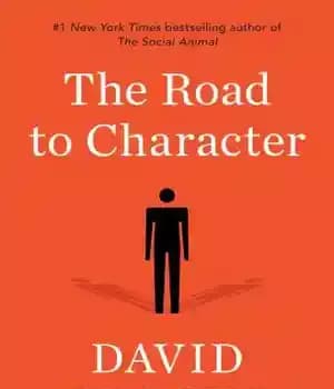 دانلود کتاب Road to Character: the Humble Journey to an Excellent Life – جاده ای به شخصیت: سفر فروتن به…