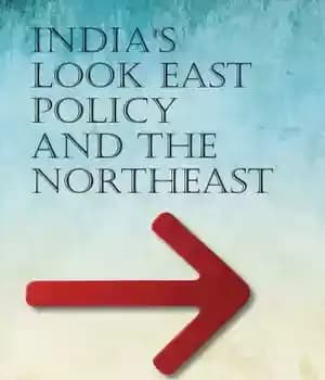 دانلود کتاب India’s Look East Policy and the Northeast – سیاست نگاه هند به شرق و شمال شرق