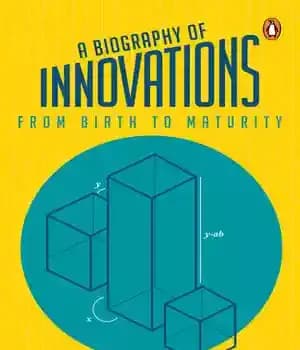 دانلود کتاب A Biography of Innovations: From Birth to Maturity – بیوگرافی نوآوری ها: از تولد تا بلوغ