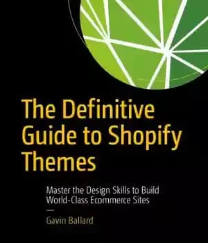 دانلود کتاب The definitive guide to shopify themes : master the design skills to build world-class ecommerce sites – راهنمای…