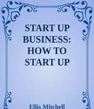 دانلود کتاب Start Up Business: How to Start Up Your Business Today, Strategic Management Approach – راه اندازی کسب و…