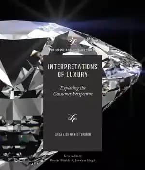 دانلود کتاب Interpretations of Luxury : Exploring the Consumer Perspective – تفسیرهای تجمل گرایی: بررسی دیدگاه مصرف کننده