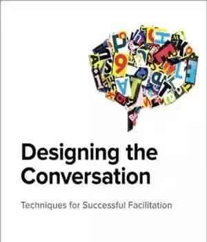 دانلود کتاب Designing the conversation techniques for successful facilitation – طراحی تکنیک های مکالمه برای تسهیل موفقیت آمیز