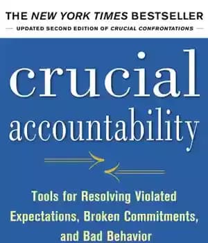 دانلود کتاب Crucial accountability: tools for resolving violated expectations, broken commitments, and bad behavior – پاسخگویی حیاتی: ابزارهایی برای حل…