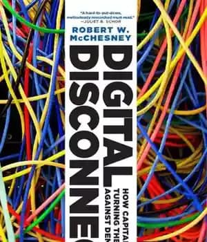 دانلود کتاب Digital Disconnect: How Capitalism is Turning the Internet Against Democracy – قطع ارتباط دیجیتال: چگونه سرمایه داری اینترنت…