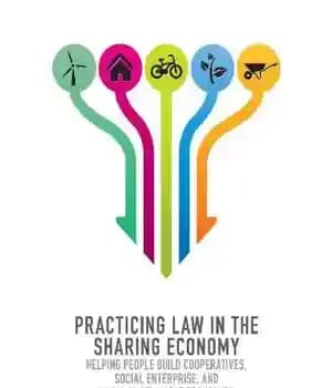 دانلود کتاب Practicing Law in the Sharing Economy: Helping People Build Cooperatives, Social Enterprise, and Local Sustainable Economies – تمرین…