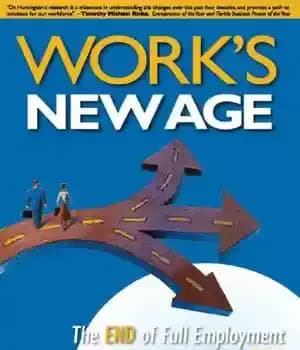 دانلود کتاب Work’s New Age: The End of Full Employment and What It Means to You – عصر جدید کار:…