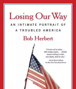 دانلود کتاب Losing our way: an intimate portrait of a troubled America – گم کردن راه: پرتره ای صمیمی از…
