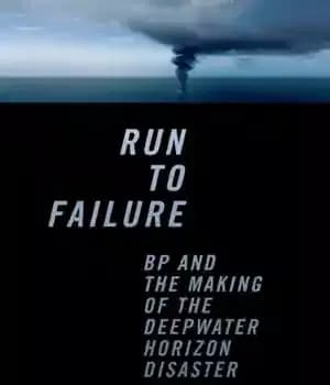 دانلود کتاب Run to failure: BP and the making of the Deepwater Horizon disaster – فرار تا شکست: BP و…