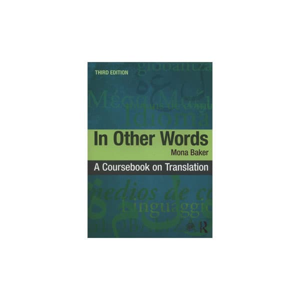 In Other Words 3rd Edition: A Coursebook on Translation