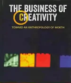 دانلود کتاب The business of creativity toward an anthropology of worth – کسب و کار خلاقیت به سمت انسان شناسی…