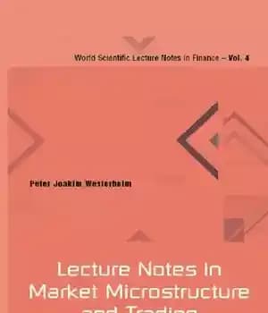 دانلود کتاب Lecture Notes in Market Microstructure and Trading – یادداشت های سخنرانی در ریزساختار بازار و تجارت