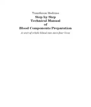 دانلود کتاب Step by Step Technical Manual of Blood Components Preparation – راهنمای فنی گام به گام آماده سازی اجزای…