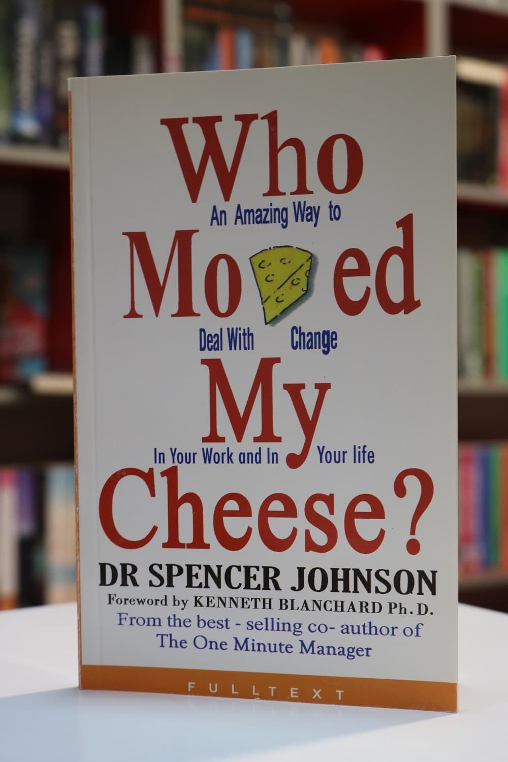 Who Moved My Cheese اثر Spencer Johnson