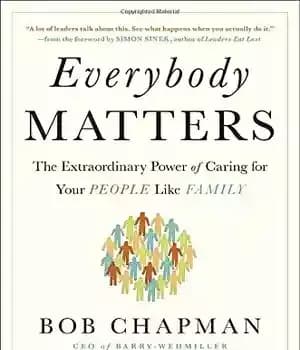 دانلود کتاب Everybody matters : the extraordinary power of caring for your people like family – همه مهم هستند: قدرت…