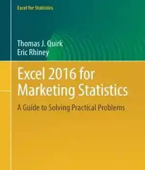 دانلود کتاب Excel 2016 for Marketing Statistics: A Guide to Solving Practical Problems – اکسل 2016 برای آمار بازاریابی: راهنمای…