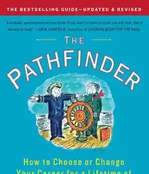 دانلود کتاب The Pathfinder: How to Choose or Change Your Career for a Lifetime of Satisfaction and Success – Pathfinder:…