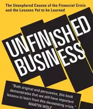 دانلود کتاب Unfinished business: The unexplored causes of the financial crisis and the lessons yet to be learned – کار…