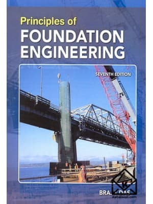 کتاب اصول مهندسی پی داس ویرایش 7 Principles of FOUNDATION ENGINEERING – افست (زبان اصلی)