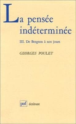 La Pensee Indeterminee, Tome 3: Du romantisme au XXe siecle