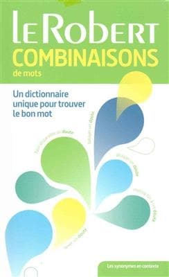 Le Robert Dictionnaire des combinaisons de mots