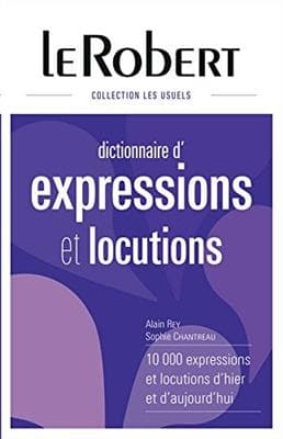 Le Robert Dictionnaire d’expressions et locutions