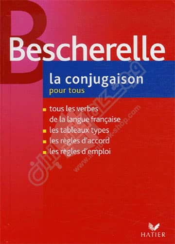 Bescherelle : La Conjugaison Pour Tous