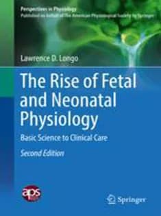 دانلود کتاب The Rise of Fetal and Neonatal Physiology