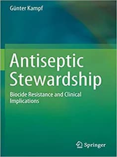 دانلود کتاب Antiseptic Stewardship: Biocide Resistance and Clinical Implications
