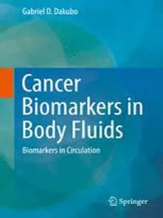 دانلود کتاب Cancer Biomarkers in Body Fluids: Biomarkers in Circulation