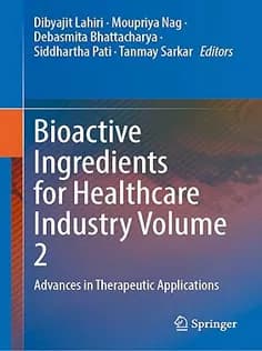 دانلود کتاب Bioactive Ingredients for Healthcare Industry Volume 2 : Advances in Therapeutic Applications