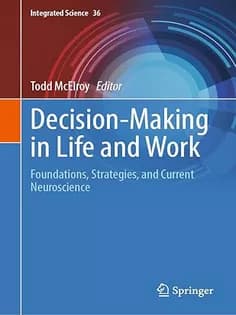 دانلود کتاب Decision-Making in Life and Work: Foundations, Strategies, and Current Neuroscience