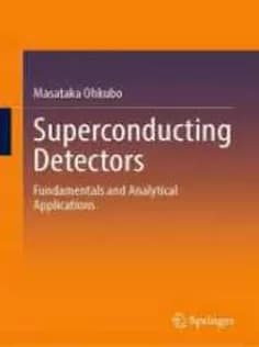 دانلود کتاب Superconductor Detectors Fundamentals and Analytical Applications