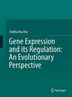 دانلود کتاب Gene Expression and Its Regulation: An Evolutionary Perspective