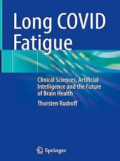 دانلود کتاب Long COVID Fatigue: Clinical Sciences, Artificial Intelligence and the Future of Brain Health