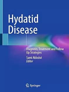 دانلود کتاب Hydatid Disease Diagnosis, Treatment and Follow Up Strategies