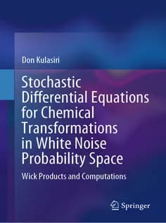 دانلود کتاب Stochastic Differential Equations for Chemical Transformations in White Noise Probability Space