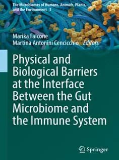 دانلود کتاب Physical and Biological Barriers at the Interface Between the Gut Microbiome and the Immune System