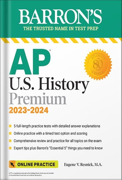 دانلود کتاب AP U.S. History Premium, 2023-2024: 5 Practice Tests + Comprehensive Review + Online Practice (Barron’s Test Prep) by Eugene V. Resnick