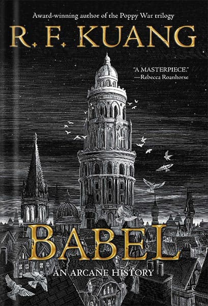 دانلود کتاب Babel: Or the Necessity of Violence: An Arcane History of the Oxford Translators’ Revolution by R. F. Kuang
