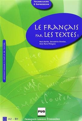 کتاب LE FRANCAIS PAR LES TEXTES A2 – B1